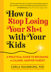Best Parenting Books, How To Stop Losing Your Shit With Your Kids