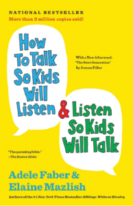 Best Parenting Books, How To Talk So Kids Will Listen & Listen So Kids Will Talk